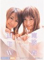 Wキャスト 2大アイドル・夢の共演 南波杏 MEW｜南波杏・Maika（MEW）